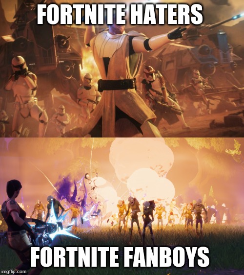 the haters vs the fanboys | FORTNITE HATERS; FORTNITE FANBOYS | image tagged in star wars battlefront,fortnite,vs | made w/ Imgflip meme maker