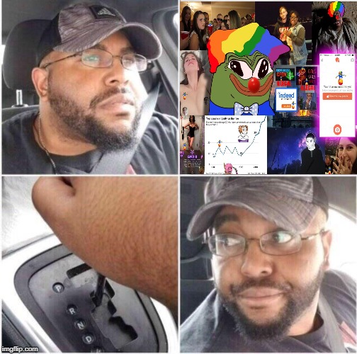 car reverse | image tagged in car reverse,IncelTears | made w/ Imgflip meme maker