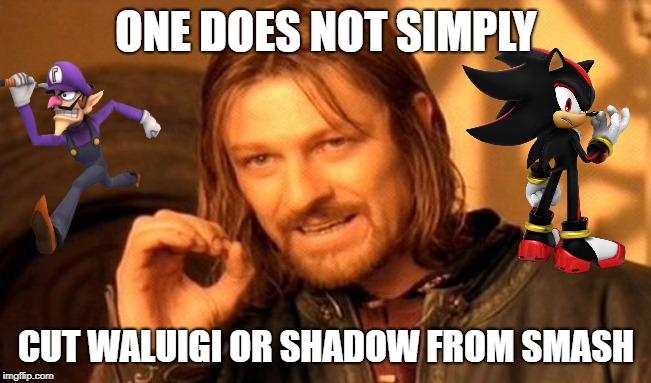One Does Not Simply | ONE DOES NOT SIMPLY; CUT WALUIGI OR SHADOW FROM SMASH | image tagged in memes,one does not simply | made w/ Imgflip meme maker