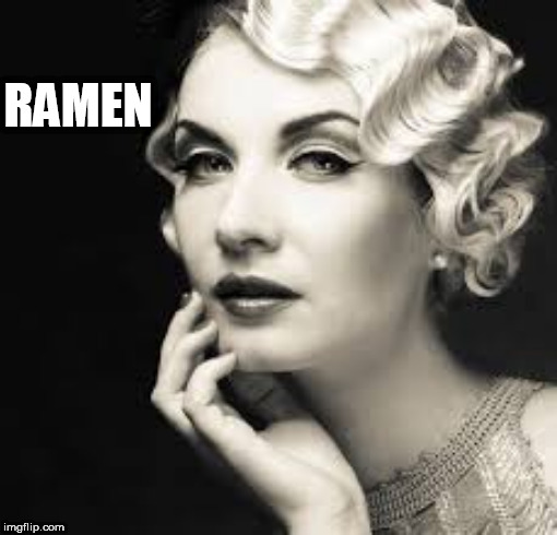 ramen | RAMEN | image tagged in ramen | made w/ Imgflip meme maker
