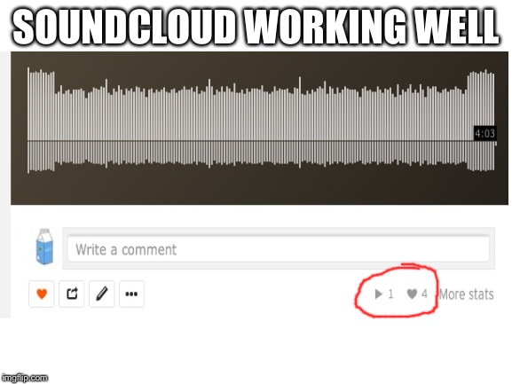 F@€k yeah | SOUNDCLOUD WORKING WELL | image tagged in memes,logic | made w/ Imgflip meme maker