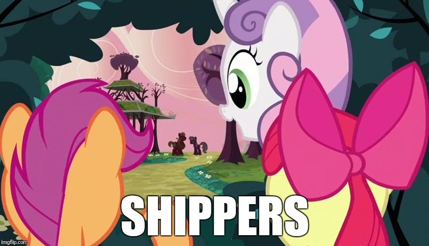 Shipping | SHIPPERS | image tagged in mlp fim | made w/ Imgflip meme maker