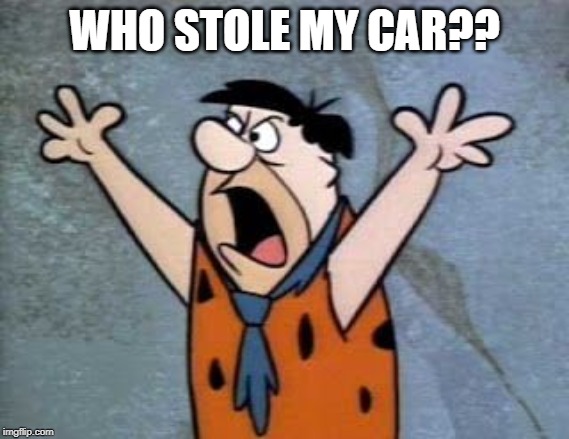WHO STOLE MY CAR?? | made w/ Imgflip meme maker