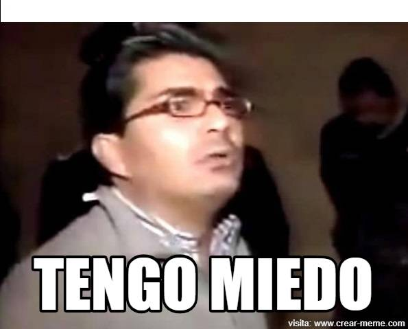 High Quality Tengo miedo Blank Meme Template