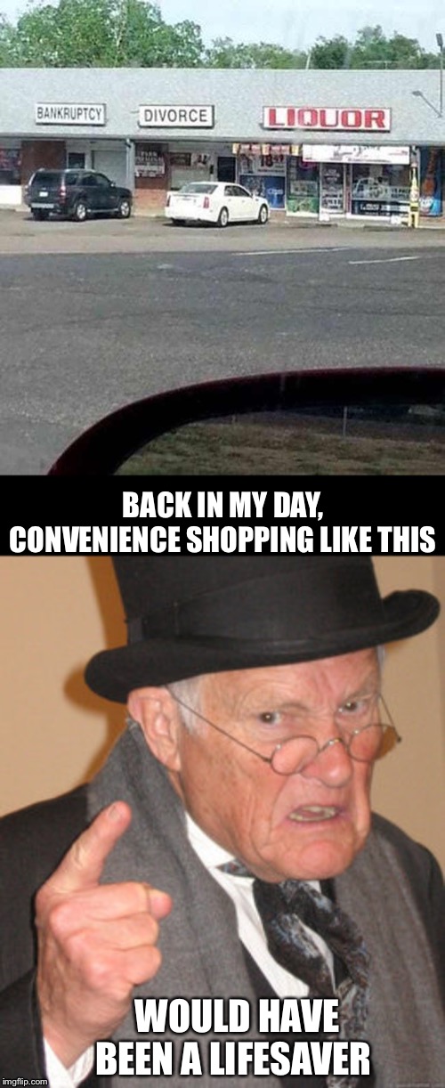 My last one I promise, thanks to so many for taking part in stupid signs and DaBoilsMeAvery for making it all happen. | BACK IN MY DAY, CONVENIENCE SHOPPING LIKE THIS; WOULD HAVE BEEN A LIFESAVER | image tagged in stupid signs week,daboilsmeavery,great idea,thank you,imgflip users,making memes | made w/ Imgflip meme maker