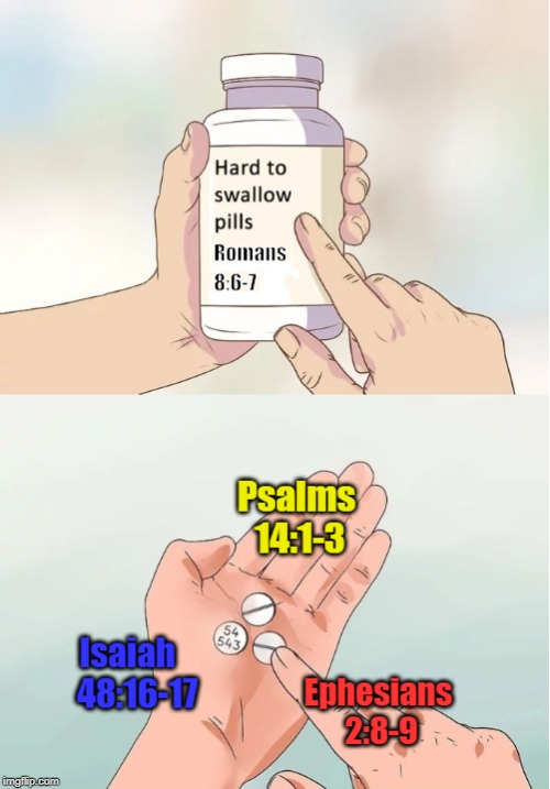 The Most Targeted Doctrines in the Bible (See explanations in Comments section). | image tagged in memes,god,christianity,salvation,bible,hard to swallow pills | made w/ Imgflip meme maker