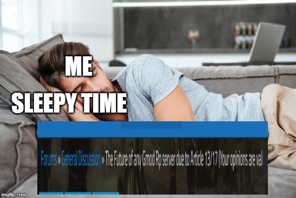 ME; SLEEPY TIME | made w/ Imgflip meme maker