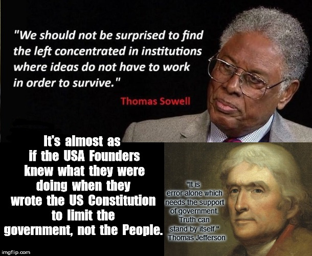 LeftUnlawfullyExpandsGovernment | It's  almost  as  if  the  USA  Founders  knew  what  they  were  doing  when  they  wrote  the  US  Constitution  to  limit  the  government,  not  the  People. | image tagged in big government | made w/ Imgflip meme maker