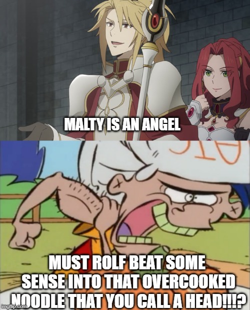 Rolf vs a Tool | MALTY IS AN ANGEL; MUST ROLF BEAT SOME SENSE INTO THAT OVERCOOKED NOODLE THAT YOU CALL A HEAD!!!? | image tagged in ed edd n eddy rolf,rising of the shield hero,ed edd n eddy,funny meme,funny,rolf | made w/ Imgflip meme maker