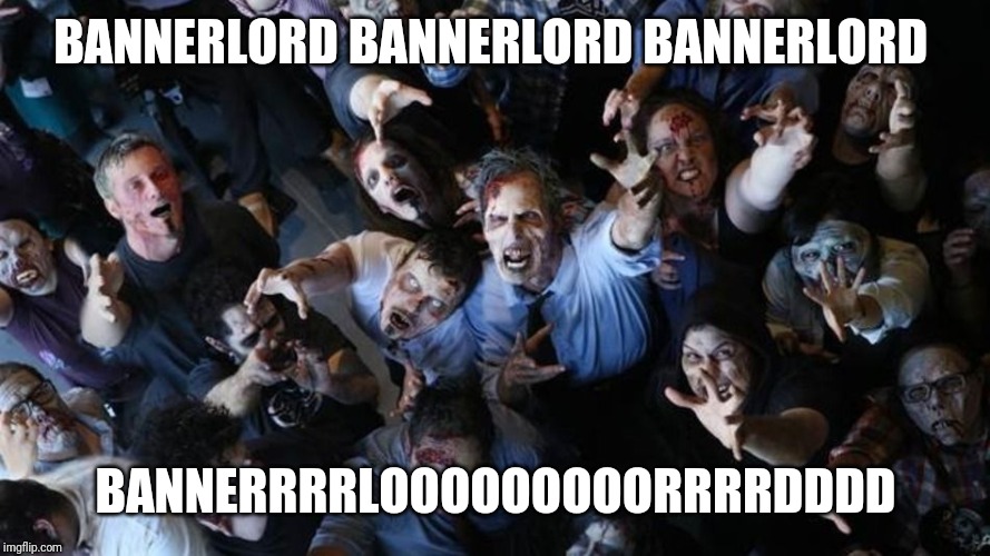 Zombie horde | BANNERLORD BANNERLORD BANNERLORD; BANNERRRRLOOOOOOOOORRRRDDDD | image tagged in zombie horde,MB2Bannerlord | made w/ Imgflip meme maker