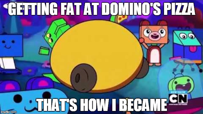 getting Fat at Domino's Pizza |  GETTING FAT AT DOMINO'S PIZZA; THAT'S HOW I BECAME | image tagged in fat dino dude,dominos pizza | made w/ Imgflip meme maker