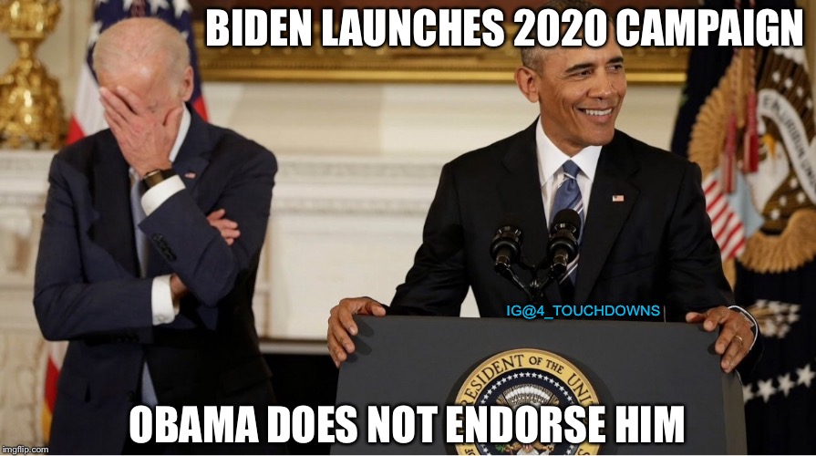 D’OH! | BIDEN LAUNCHES 2020 CAMPAIGN; IG@4_TOUCHDOWNS; OBAMA DOES NOT ENDORSE HIM | image tagged in obama,biden,backstabber | made w/ Imgflip meme maker