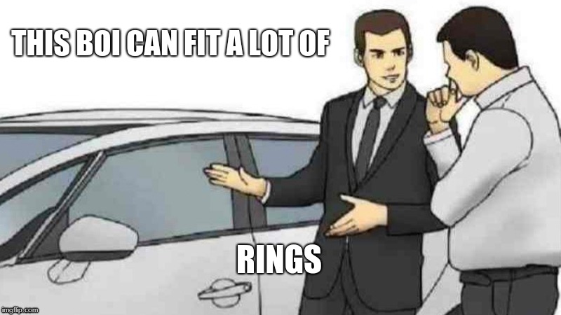 sanic | THIS BOI CAN FIT A LOT OF; RINGS | image tagged in memes,car salesman slaps roof of car | made w/ Imgflip meme maker