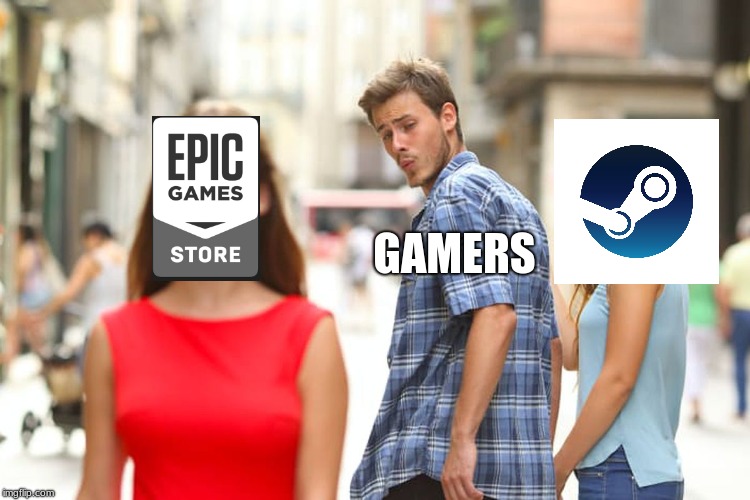 gamers, fortnite, and steam | GAMERS | image tagged in memes,distracted boyfriend | made w/ Imgflip meme maker