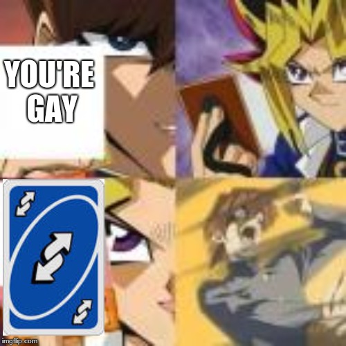 oof | YOU'RE GAY | image tagged in yugioh,oof,lol | made w/ Imgflip meme maker