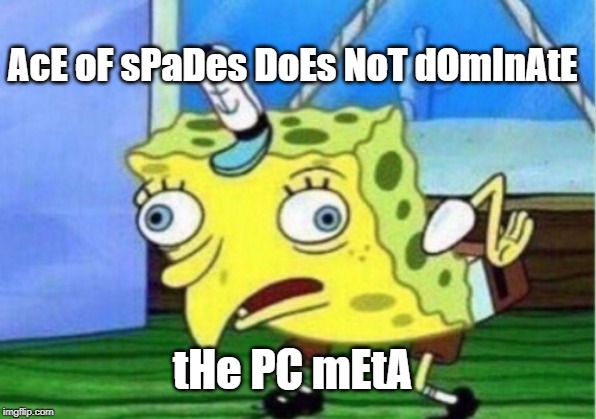 Ace of spades Meme, Not forgotten Nerf | AcE oF sPaDes DoEs NoT dOmInAtE; tHe PC mEtA | image tagged in memes,destiny 2,pc gaming,pc | made w/ Imgflip meme maker