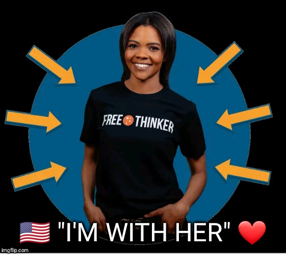 🇺🇸 "I'M WITH HER" ❤ | image tagged in candace,free thinker,i'm with her,candace owens | made w/ Imgflip meme maker