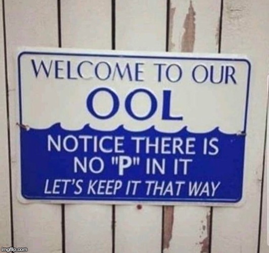 another classic | image tagged in pool,clean,urine | made w/ Imgflip meme maker