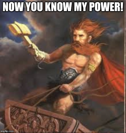 NOW YOU KNOW MY POWER! | made w/ Imgflip meme maker