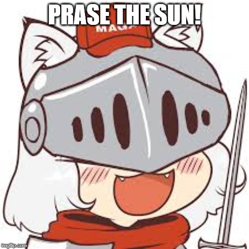 PRASE THE SUN! | image tagged in anime | made w/ Imgflip meme maker