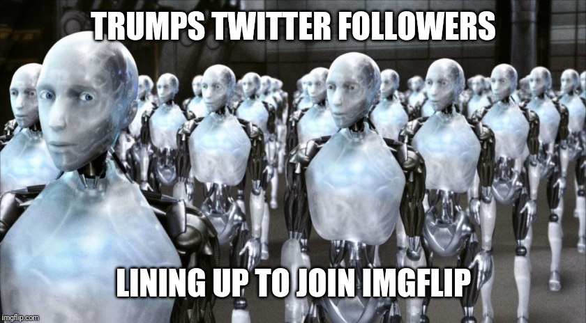 TRUMPS TWITTER FOLLOWERS LINING UP TO JOIN IMGFLIP | made w/ Imgflip meme maker