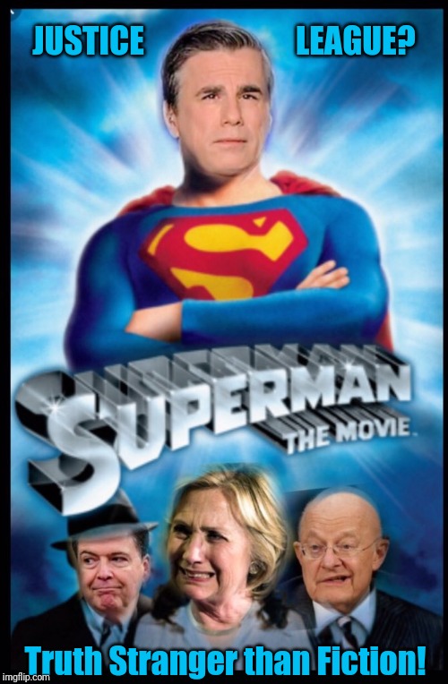 Tom Fitton of Judicial Watch | JUSTICE                        LEAGUE? Truth Stranger than Fiction! | image tagged in clark kent,superman,man of steel,justice league,superhero week,the great awakening | made w/ Imgflip meme maker