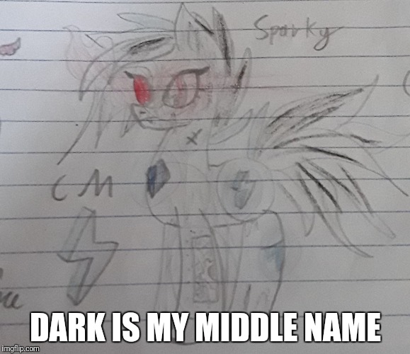 DARK IS MY MIDDLE NAME | made w/ Imgflip meme maker