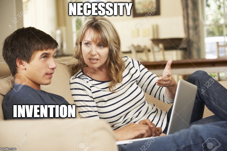 Mother and son | NECESSITY; INVENTION | image tagged in mother and son | made w/ Imgflip meme maker