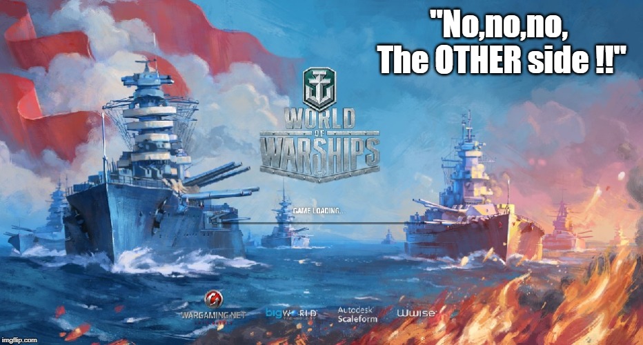 "No,no,no, The OTHER side !!" | image tagged in humor,military humor,gaming,video game | made w/ Imgflip meme maker