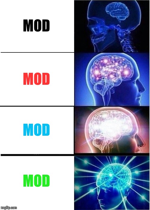 Can anyone tell me the significance of the different colors for MOD after someone's name? | MOD; MOD; MOD; MOD | image tagged in memes,expanding brain | made w/ Imgflip meme maker