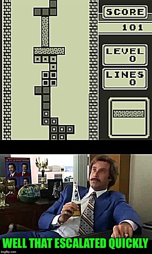 Must have had a mental block with blocks | WELL THAT ESCALATED QUICKLY | image tagged in memes,well that escalated quickly,tetris,video games,rising,too fast | made w/ Imgflip meme maker