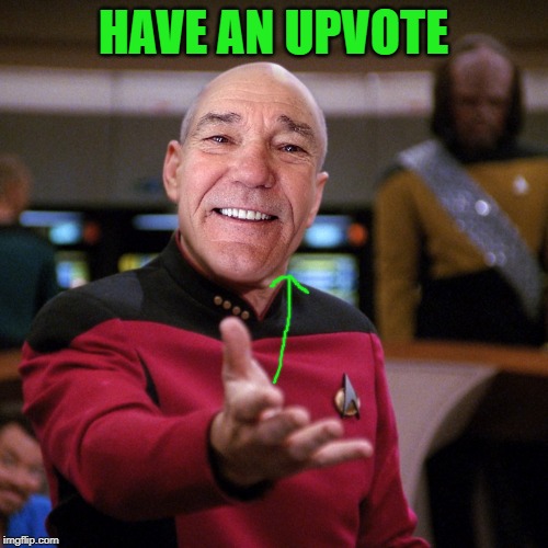 wtf picard kewlew | HAVE AN UPVOTE | image tagged in wtf picard kewlew | made w/ Imgflip meme maker