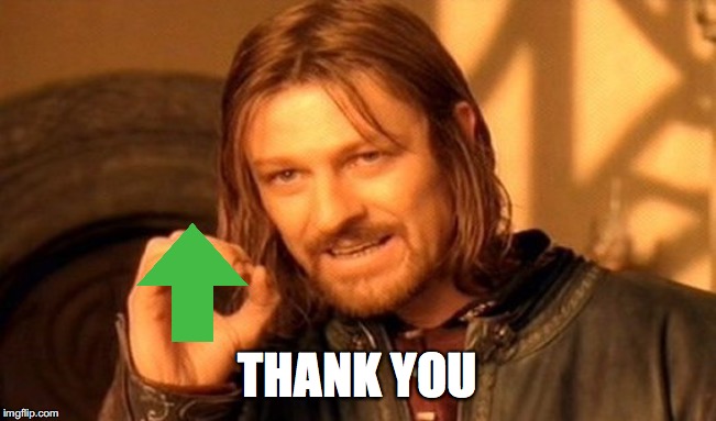 One Does Not Simply Meme | THANK YOU | image tagged in memes,one does not simply | made w/ Imgflip meme maker