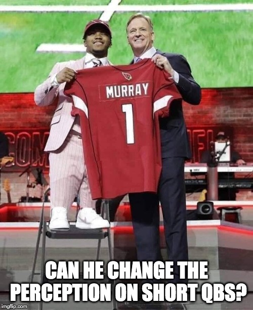 CAN HE CHANGE THE PERCEPTION ON SHORT QBS? | image tagged in nlf,murray | made w/ Imgflip meme maker