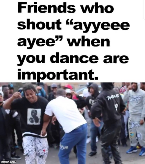 COVELL BELLAMY III | image tagged in friend dance support | made w/ Imgflip meme maker