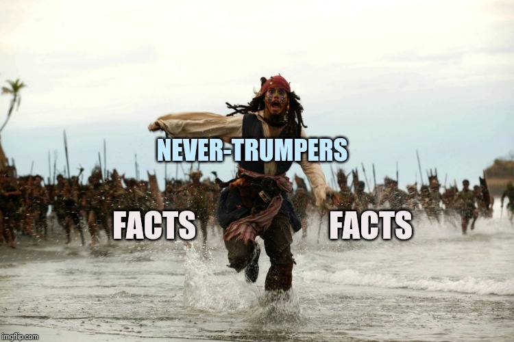 captain jack sparrow running | NEVER-TRUMPERS FACTS                      FACTS | image tagged in captain jack sparrow running | made w/ Imgflip meme maker