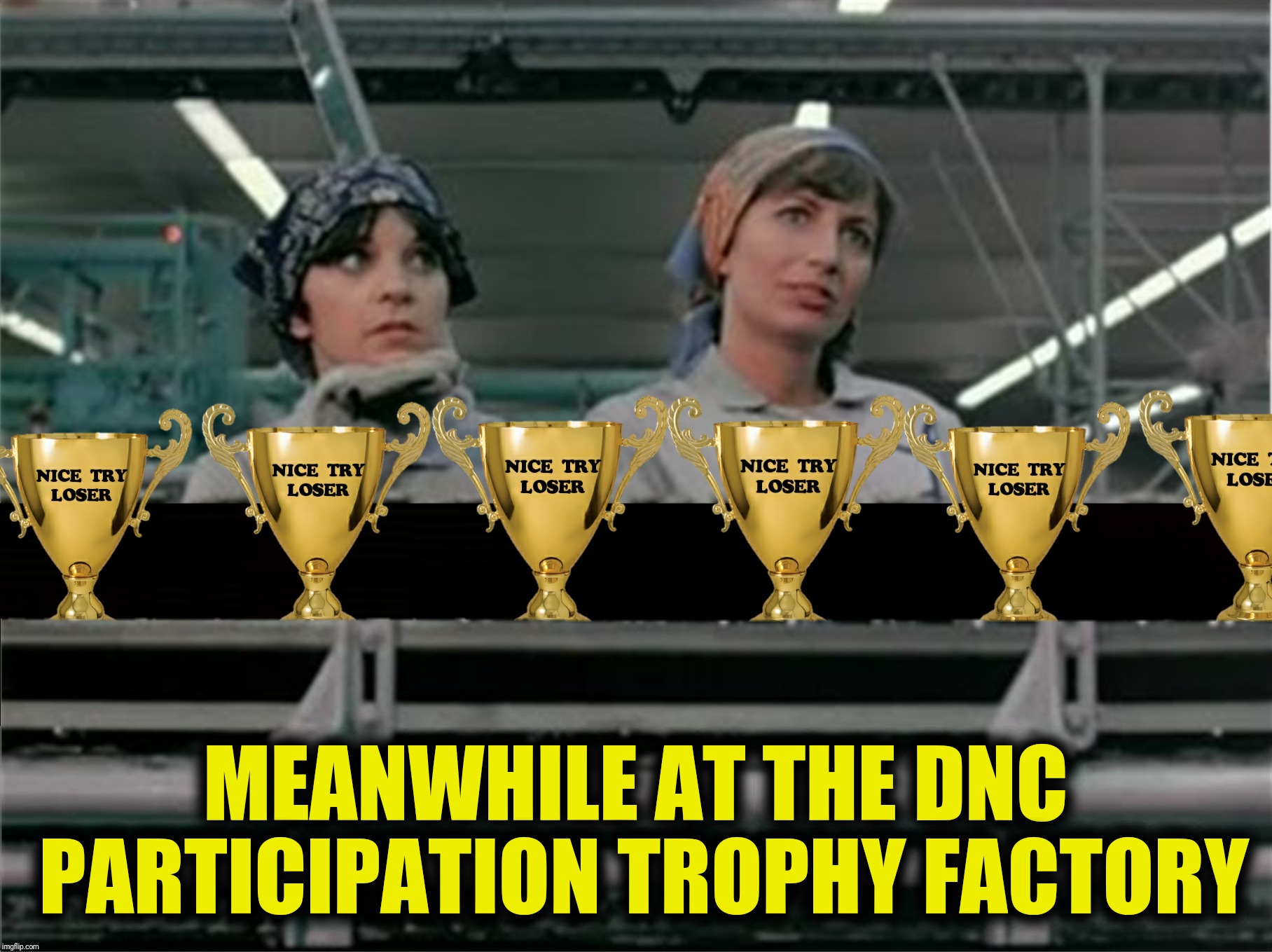 Bad Photoshop Sunday presents:  One, two, three, four, five, six, seven, eight, Insleeal, E. Swalwell, Hickenlooper Incorporated | MEANWHILE AT THE DNC PARTICIPATION TROPHY FACTORY | image tagged in bad photoshop sunday,laverne and shirley,participation trophy,dnc | made w/ Imgflip meme maker