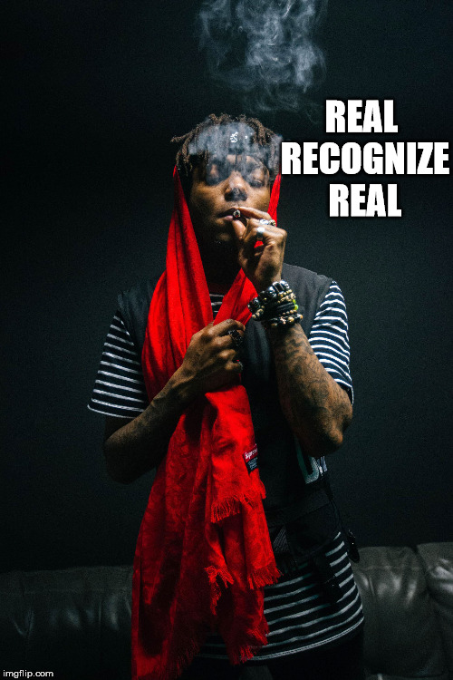 Common Grounds Music is a fan of J.I.D. because he is real. | REAL RECOGNIZE REAL | image tagged in rap,trap,hip hop,weed,marijuana,legalize weed | made w/ Imgflip meme maker