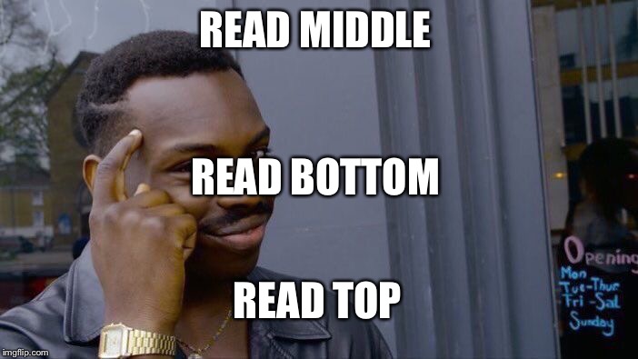 Roll Safe Think About It | READ MIDDLE; READ BOTTOM; READ TOP | image tagged in memes,roll safe think about it | made w/ Imgflip meme maker