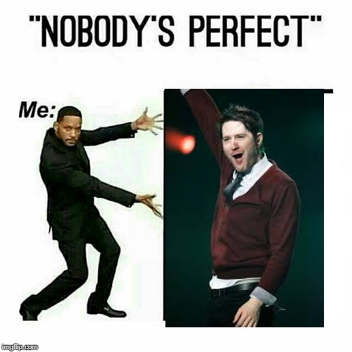 Will Smith nobody’s perfect template | image tagged in will smith nobodys perfect template | made w/ Imgflip meme maker