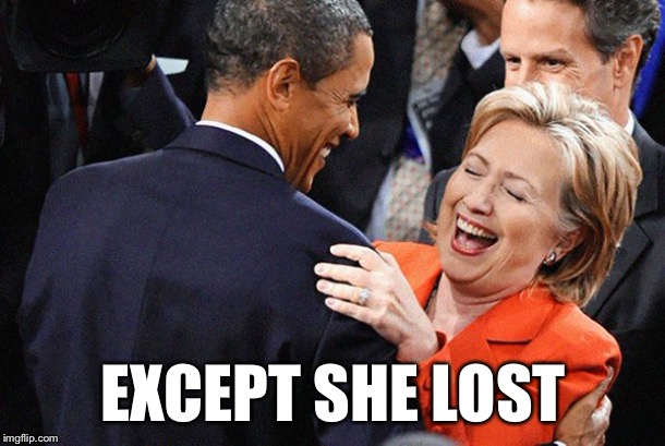 EXCEPT SHE LOST | made w/ Imgflip meme maker