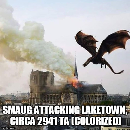 SMAUG ATTACKING LAKETOWN, CIRCA 2941 TA (COLORIZED) | made w/ Imgflip meme maker