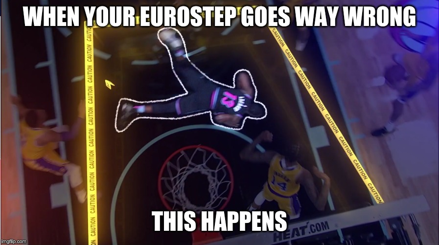 WHEN YOUR EUROSTEP GOES WAY WRONG; THIS HAPPENS | image tagged in basketball | made w/ Imgflip meme maker