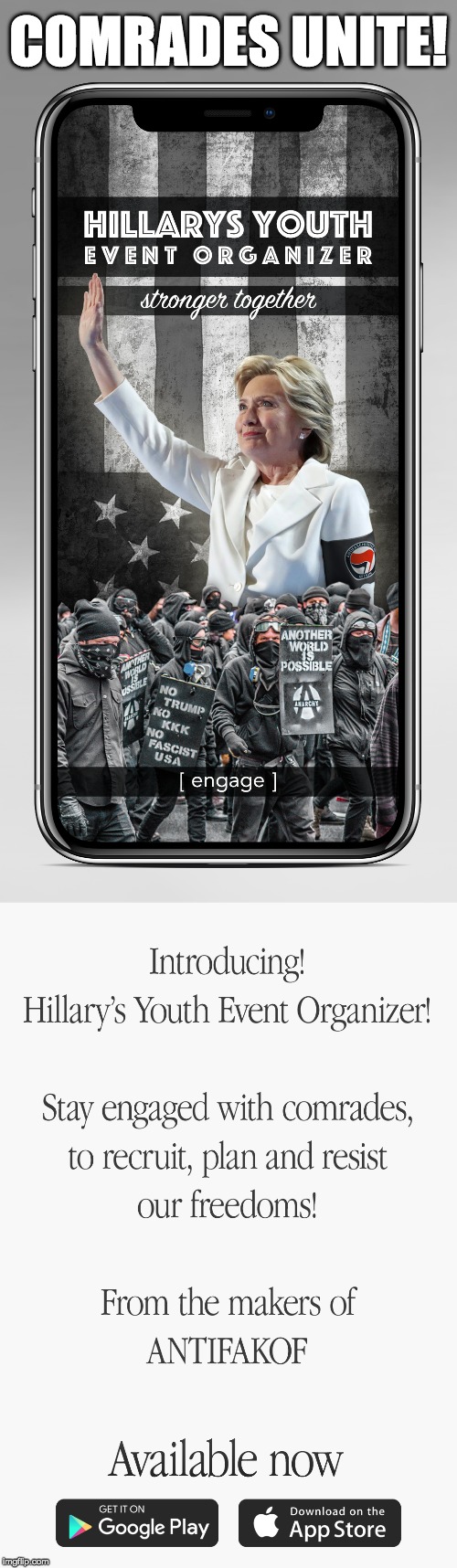 There's an app for that! | COMRADES UNITE! | image tagged in hillarys youth event organizer | made w/ Imgflip meme maker