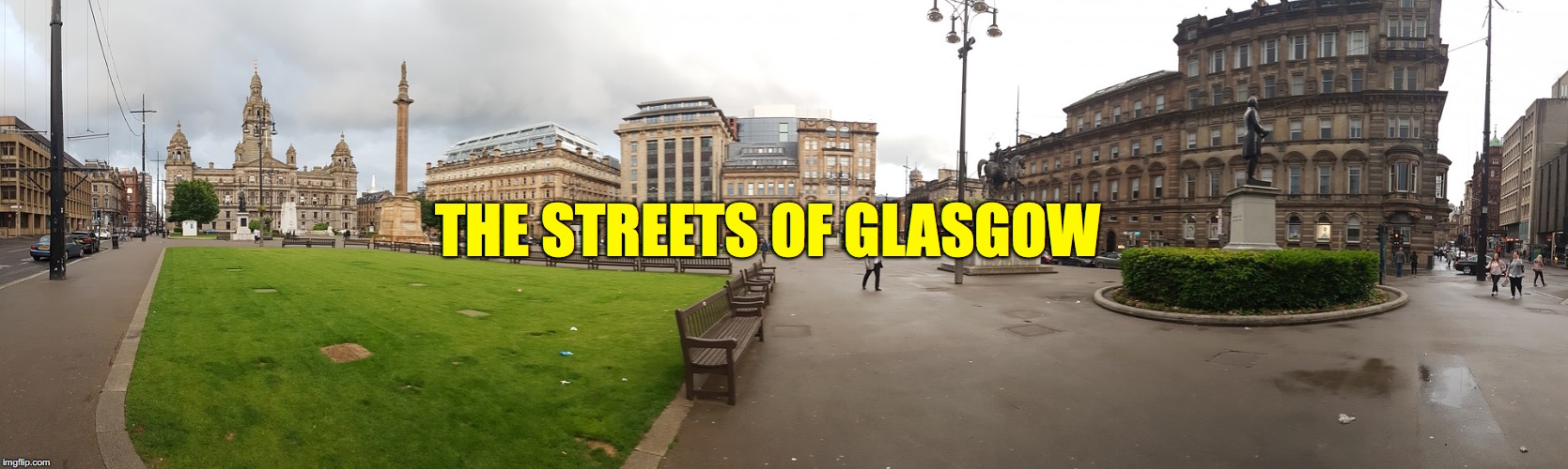 Page | THE STREETS OF GLASGOW | image tagged in scotland | made w/ Imgflip meme maker
