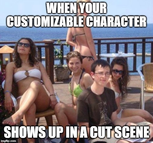 Priority Peter Meme | WHEN YOUR CUSTOMIZABLE CHARACTER; SHOWS UP IN A CUT SCENE | image tagged in memes,priority peter | made w/ Imgflip meme maker