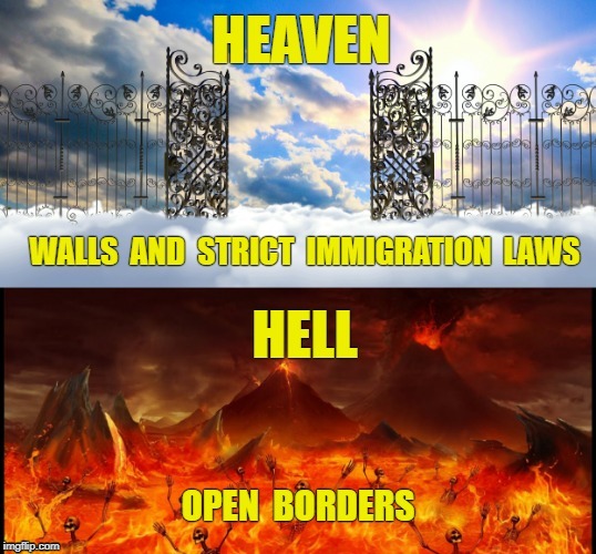 Immigration laws now on the books must be rigorously enforced. | image tagged in immigration,illegal immigration,illegal aliens,illegal immigrants,socialism | made w/ Imgflip meme maker