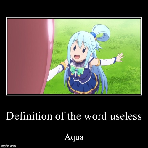 In anime terms | image tagged in funny,demotivationals,aqua,anime | made w/ Imgflip demotivational maker