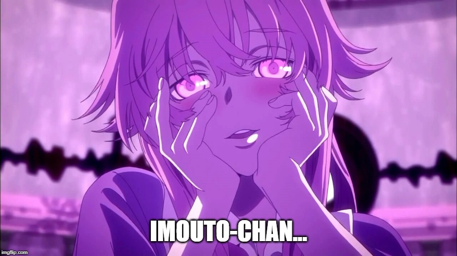 IMOUTO-CHAN... | made w/ Imgflip meme maker