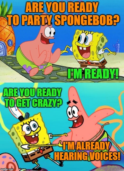 We're ready! Spongebob Week! April 29th to May 5th an EGOS production. | image tagged in spongebob week,memes,party,crazy,egos | made w/ Imgflip meme maker